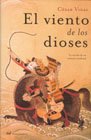 El Viento De Los Dioses ( Novela Historica Ed. Martinez Roca) (Spanish Edition)