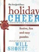 The New York Times Holiday Cheer Crossword Puzzles: Festive, Fun and Easy Puzzles (New York Times Crossword Puzzles)