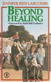Beyond Healing (Hodder Christian paperbacks)
