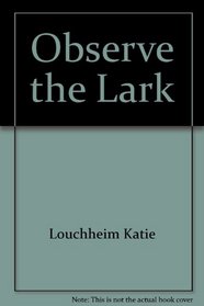Observe the lark