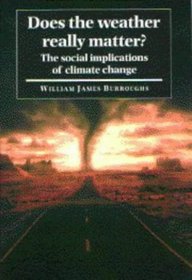 Does the Weather Really Matter? : The Social Implications of Climate Change
