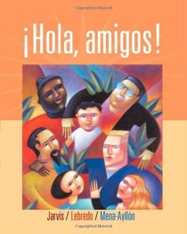 Jarvis Hola Amigos With In-text Cd Plus Multimedia Ebook In Eduspaceplus Electronic Student Activities Manual In Quia Seventh Edition