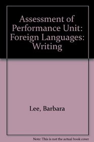 Assessment of Performance Unit: Foreign Languages: Writing