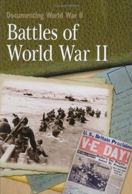The Battles of World War II (Documenting WWII)