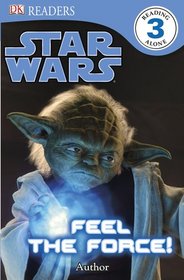 Star Wars: Feel the Force! (DK READERS)