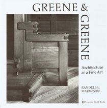 Greene and Greene Architecture As a Fine Art (Greene & Greene)
