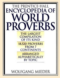 The Prentice-Hall Encyclopedia of World Proverbs