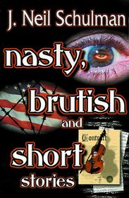 Nasty, Brutish and Short Stories