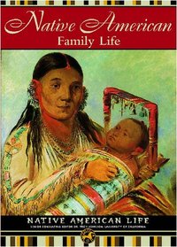 Native American Family Life (Native American Life)