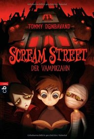 Scream Street 01 - Der Vampirzahn