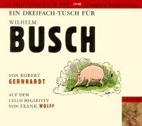 Ein Dreifach- Tusch fr Wilhelm Busch. 2 CDs.