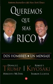 Queremos que seas rico (Why We Want You To Be Rich) (Spanish Edition)
