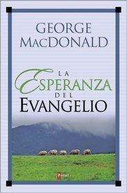 La Esperanza del Evangelio (Spanish Edition)