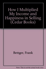 How I Multiplied My Income and Happiness in Selling (Cedar Books)