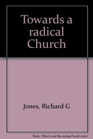 Towards a radical Church