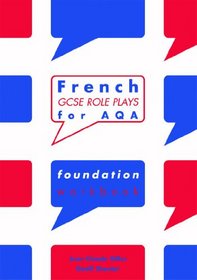 French GCSE Roleplays for AQA: Foundation Workbook