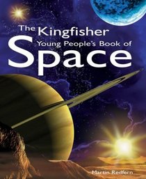 The Kingfisher Young People's Book of Space (Kingfisher Book Of)