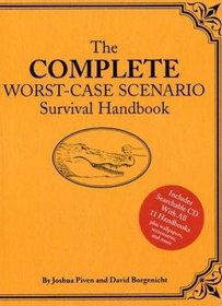The Complete Worst-Case Scenario Survival Handbook