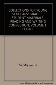 Collections for Young Scholars: Reading/Writing Connection, Vol. 1, Book 1