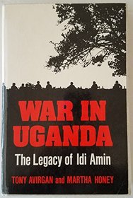 War in Uganda: The Legacy of Idi Amin