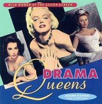 Drama Queens: Wild Women of the Silver Screen