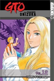 GTO (Great Teacher Onizuka), Vol 12