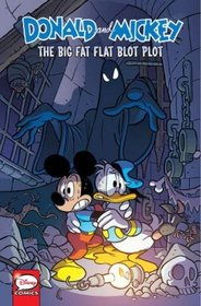 Donald and Mickey: The Big Fat Flat Blot Plot (Disney - Donald and Mickey)