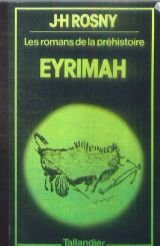 Eyrimah: Roman lacustre (Les Romans de la prehistoire) (French Edition)