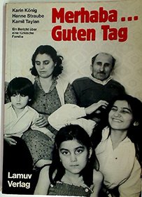 Merhaba--Guten Tag: Ein Bericht uber eine turkische Familie (German Edition)