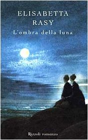 L'Ombra Della Luna (La scala) (Italian Edition)