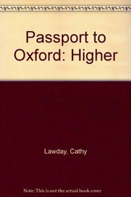 Passport to Oxford: Higher