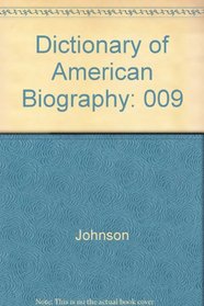 Dictionary of American Biography: 009 (Dictionary of American Biography)