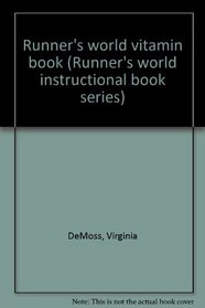 Runner's world vitamin book (Runner's world instructional book series)