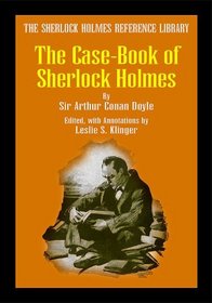 The Sherlock Holmes Reference Library: Case-Book of Sherlock Holmes