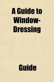 A Guide to Window-Dressing