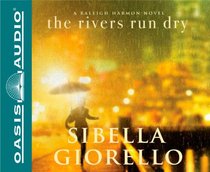 The Rivers Run Dry (A Raleigh Harmon Novel)