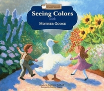 Seeing Colors With Mother Goose (Mother Goose Nursery Rhymes)