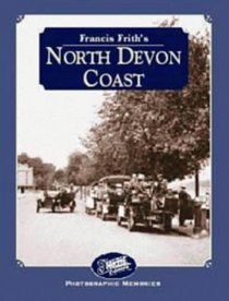 Francis Frith's North Devon Coast (Photographic Memories)