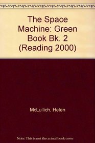 The Space Machine: Green Book Bk. 2 (Reading 2000 Storytime)