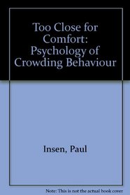 Too Close for Comfort: Psychology of Crowding Behaviour