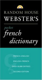 Random House Webster's Pocket French Dictionary : Second Edition (Best-Selling Random House Webster's Pocket Reference)