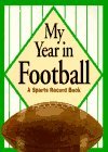 My Year in Football: A Sports Record Book