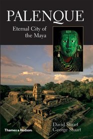 Palenque: Eternal City of the Maya