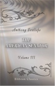 The American Senator: Volume 3