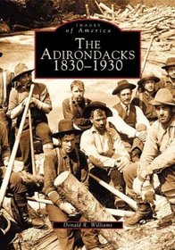 The Adirondacks 1931-1990  (NY)  (Images of America)