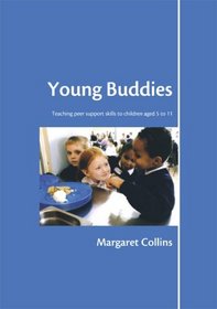 Young Buddies: Teaching Peer Support Skills to Children Aged 6 to 11 (Lucky Duck Books)