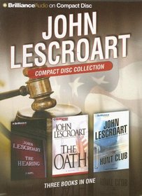 John Lescroart CD Collection 2: The Hearing, The Oath, and The Hunt Club