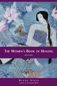 The Women's Book of Healing: Auras, Chakras, Laying on of Hands, Crystals, Gemstones, and Colors