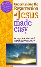 Understanding the Resurrection of Jesus (Bible Made Easy)