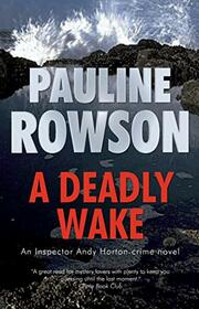 A Deadly Wake: An Inspector Andy Horton Mystery
